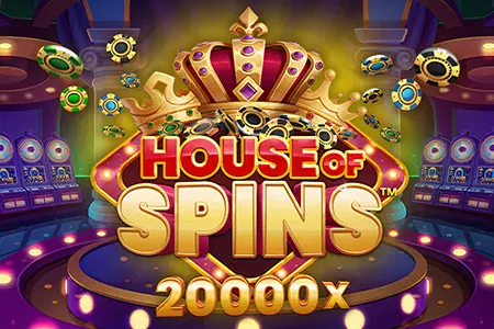 HOUSE OF SPINS